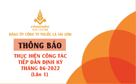 Thông báo về việc tiếp dân định kỳ tháng 6/2022 (lần 1) tại Công ty Thuốc lá Sài Gòn